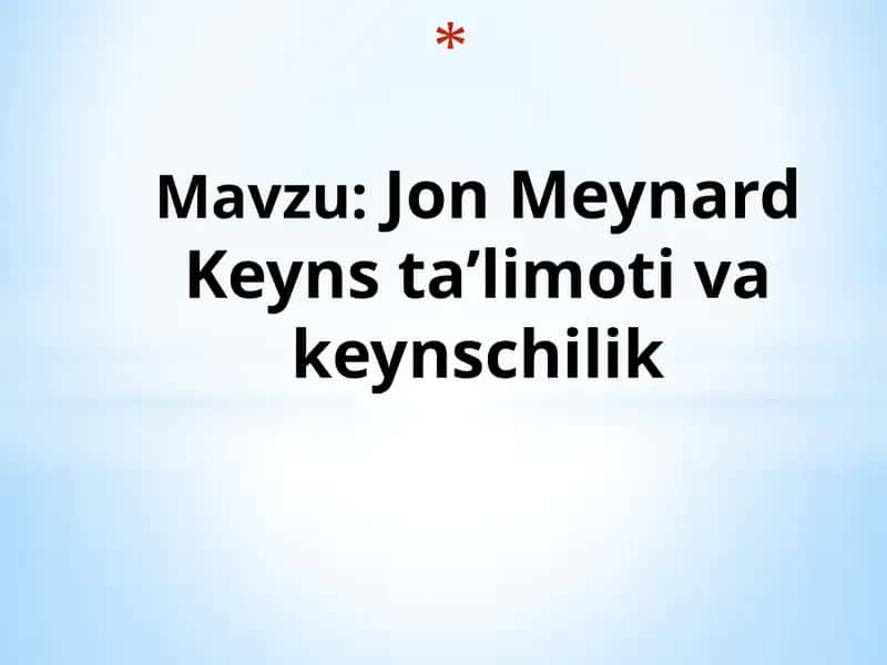 Jon Meynard Keyns ta’limoti va keynschilik