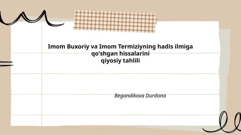 Imom Buxoriy va Imom Termiziyning hadis ilmiga qo'shgan hissalarini