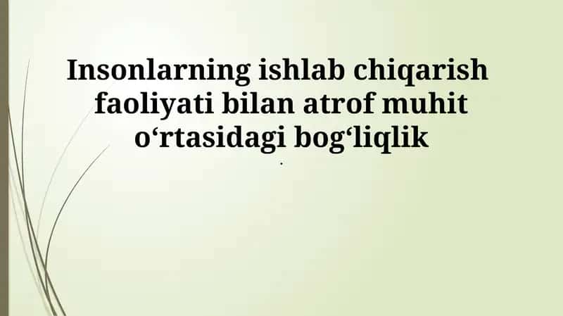 Ishlab chiqarish turlari va atrof-muhitga ta'siri