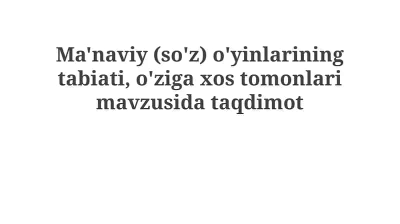 Ma'naviy (og'zaki) o'yinlarning mohiyati