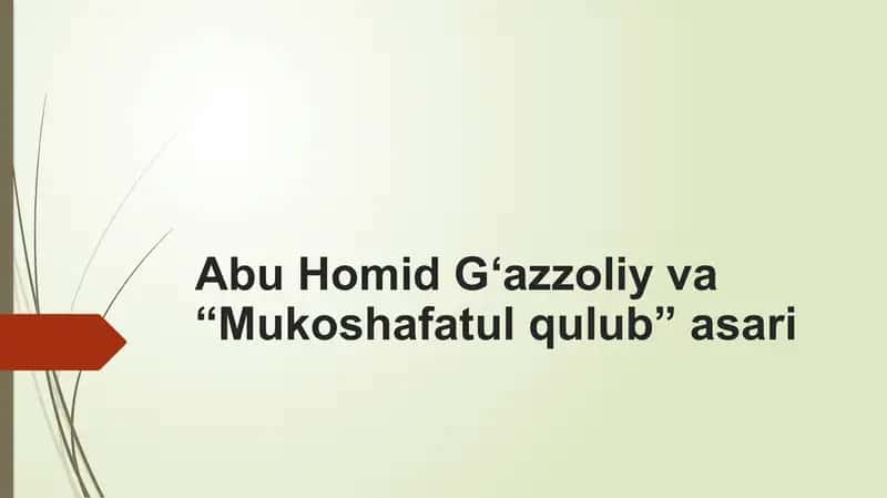 Abu Homid G‘azzoliy va “Mukoshafatul qulub” asari