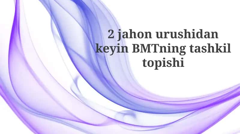 Ikkinchi Jahon Urushidan Keyin BMTning Tashkil Topishi