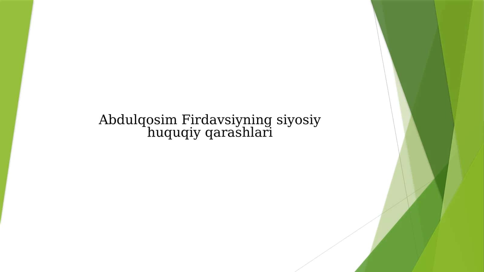 Abdulqosim Firdavsiyning siyosiy-huquqiy qarashlari