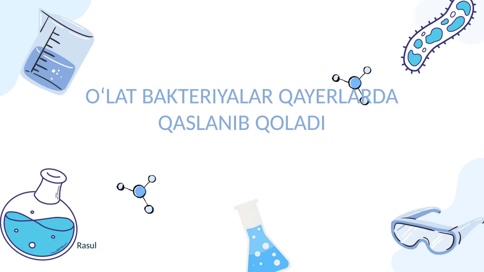 OʻLAT BAKTERIYALAR QAYERLARDA QASLANIB QOLADI