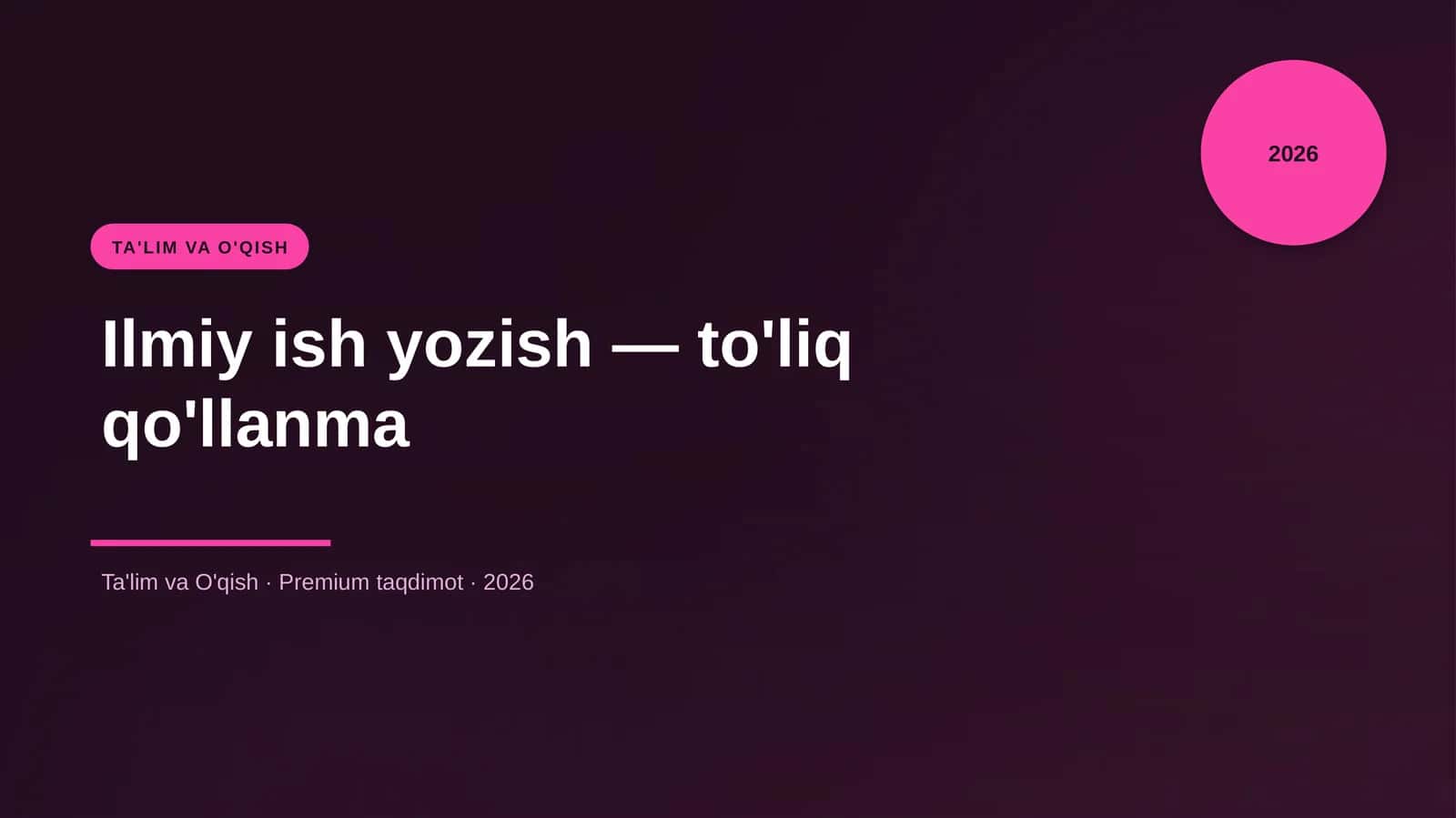 Ilmiy ish yozish — to'liq qo'llanma