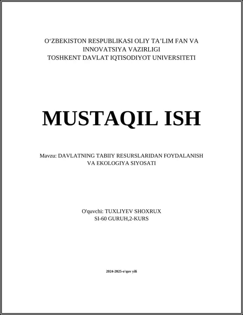 DAVLATNING TABIIY RESURSLARIDAN FOYDALANISH VA EKOLOGIYA SIYOSATI
