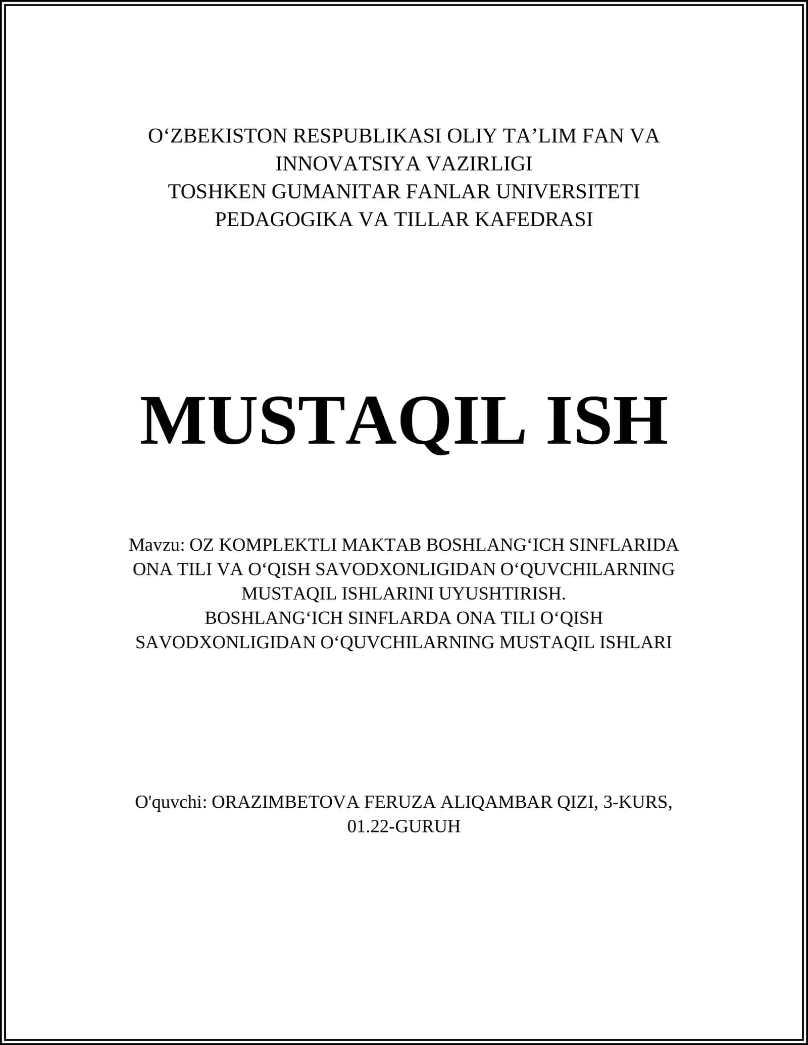 OZ KOMPLEKTLI MAKTAB BOSHLANGʻICH SINFLARIDA ONA TILI VA OʻQISH SAVODXONLIGIDAN OʻQUVCHILARNING MUSTAQIL ISHLARINI UYUSHTIRISH