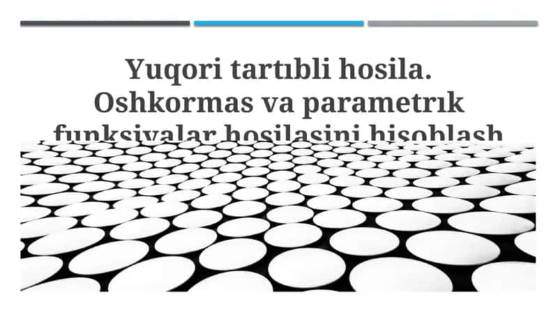 Yuqori tartibli hosilalar va ularni hisoblash usullari
