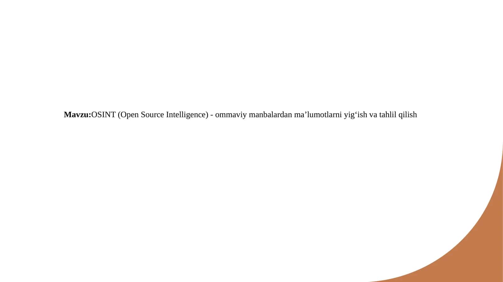 OSINT (Open Source Intelligence) - ommaviy manbalardan ma’lumotlarni yig‘ish va tahlil qilish
