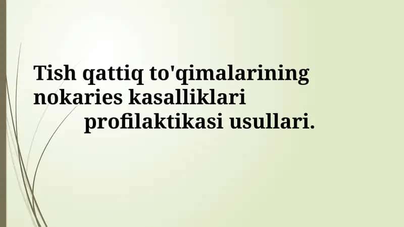 Tish qattiq to'qimalarining nokaries kasalliklari profilaktikasi