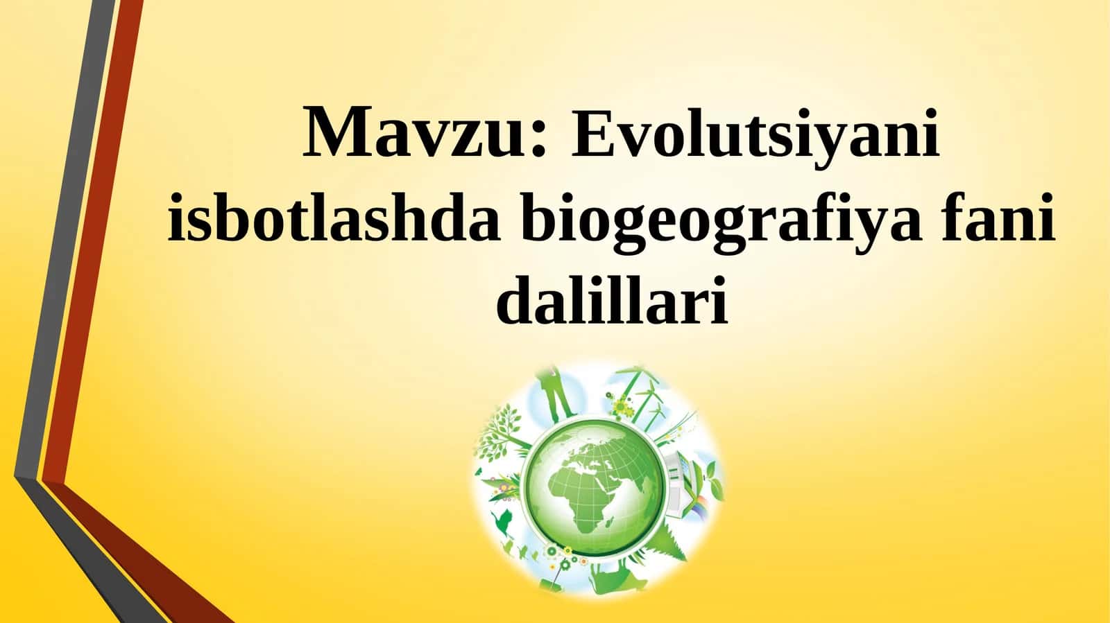 Evolutsiyani isbotlashda biogeografiya fani dalillari