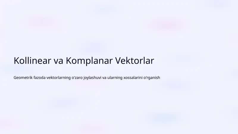 Kollinear va Komplanar Vektorlar