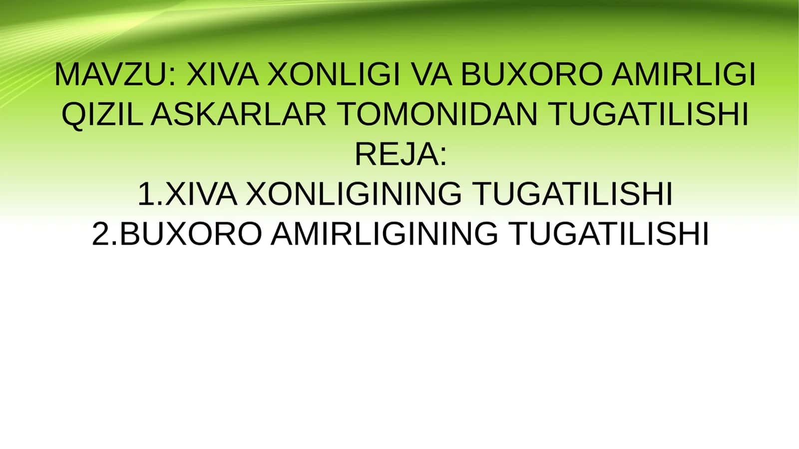 XIVA XONLIGI VA BUXORO AMIRLIGI QIZIL ASKARLAR TOMONIDAN TUGATILISHI