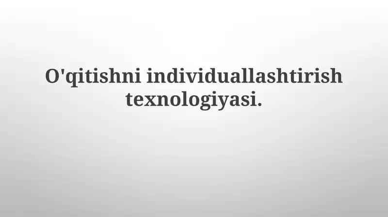 Individualizatsiyalashgan o'qitish texnologiyalari (IOT)