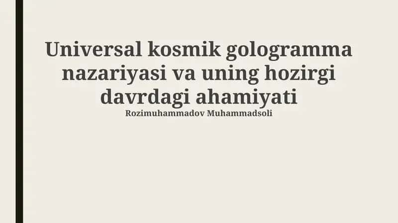 Universal kosmik gologramma nazariyasi va uning hozirgi davrdagi ahamiyati
