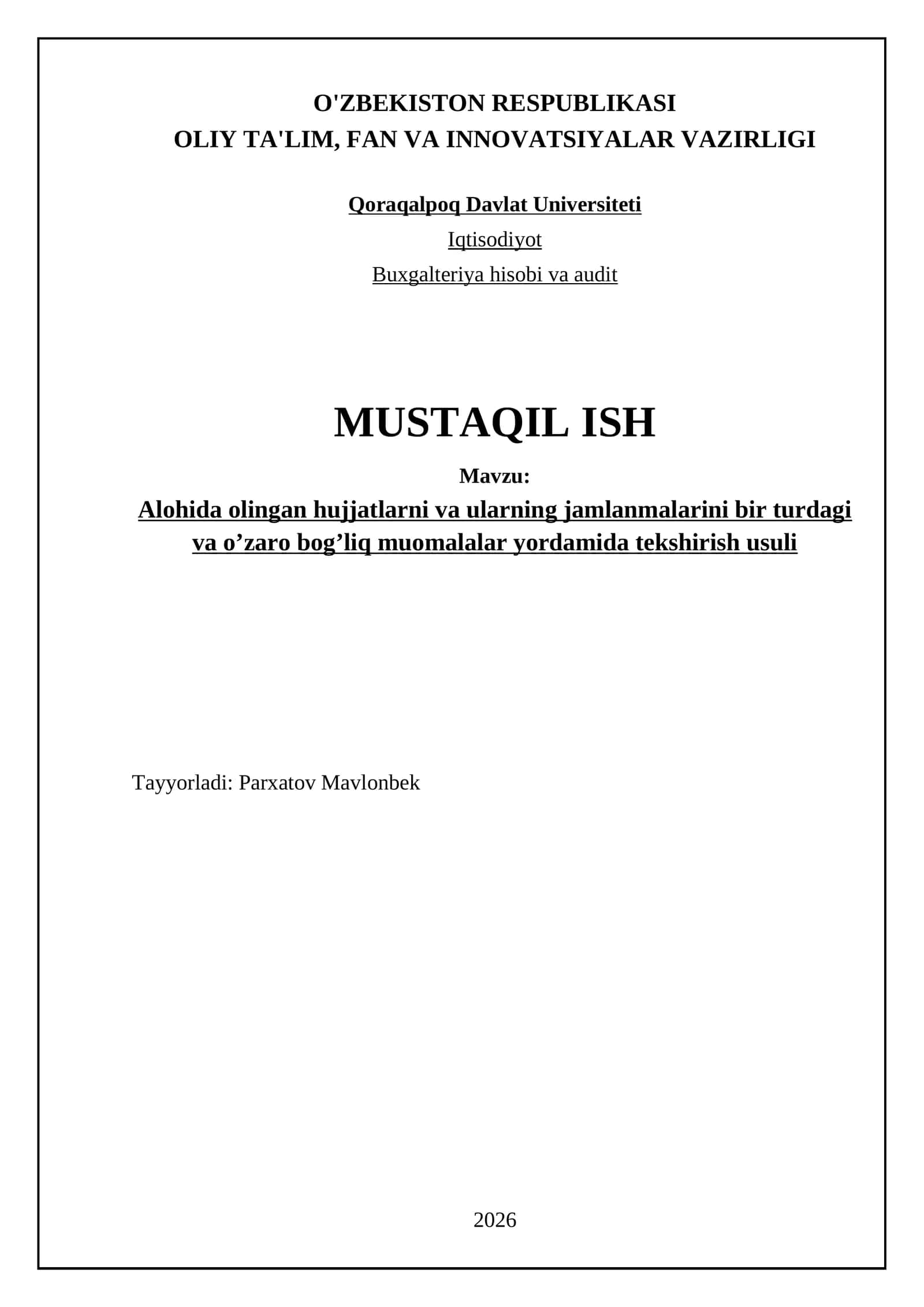 Alohida olingan hujjatlarni va ularning jamlanmalarini bir turdagi va o’zaro bog’liq muomalalar yordamida tekshirish usuli
