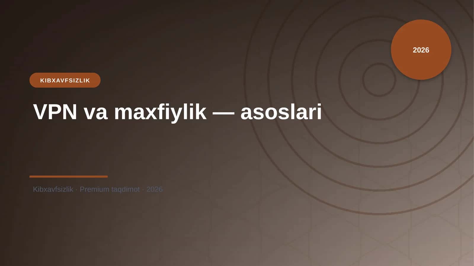 VPN va maxfiylik — asoslari