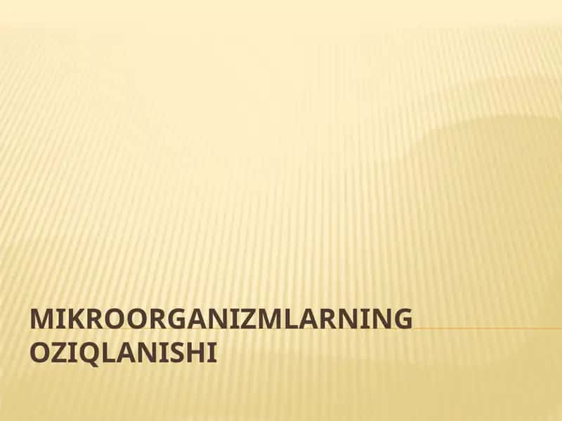 Mikroorganizmlarning oziqlanishi