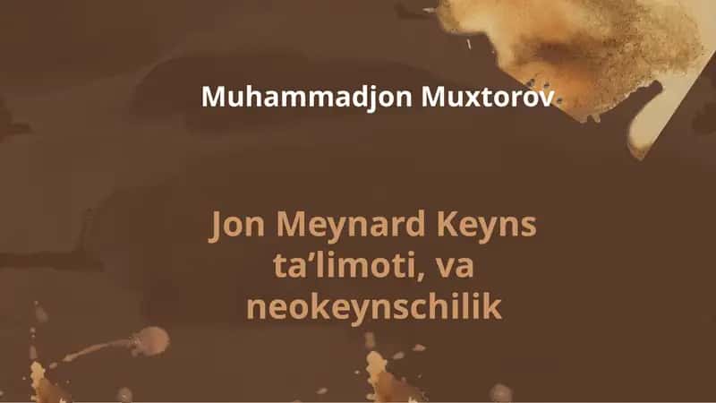 Jon Meynard Keyns ta’limoti, va neokeynschilik