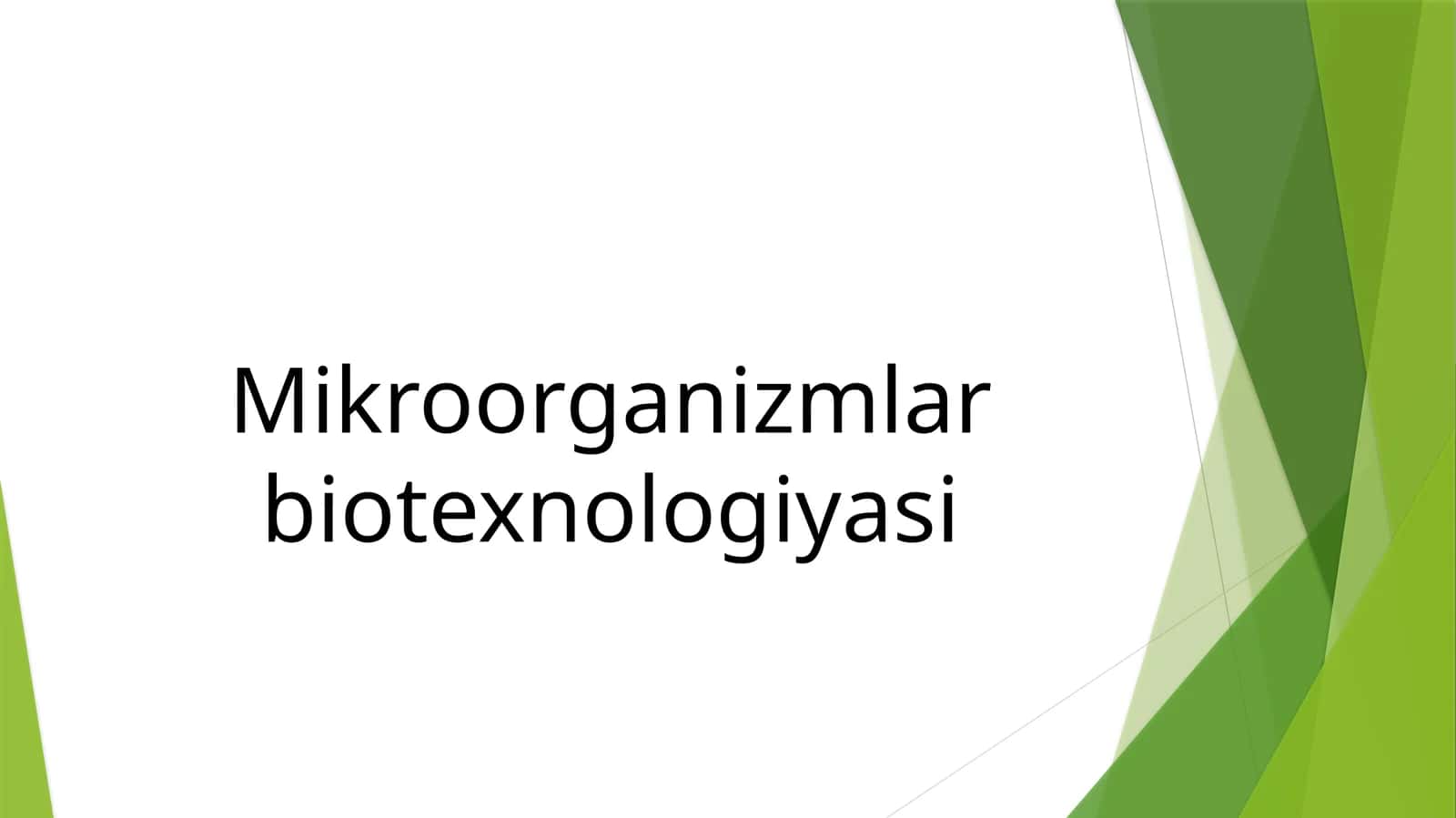 Mikroorganizmlar biotexnologiyasi