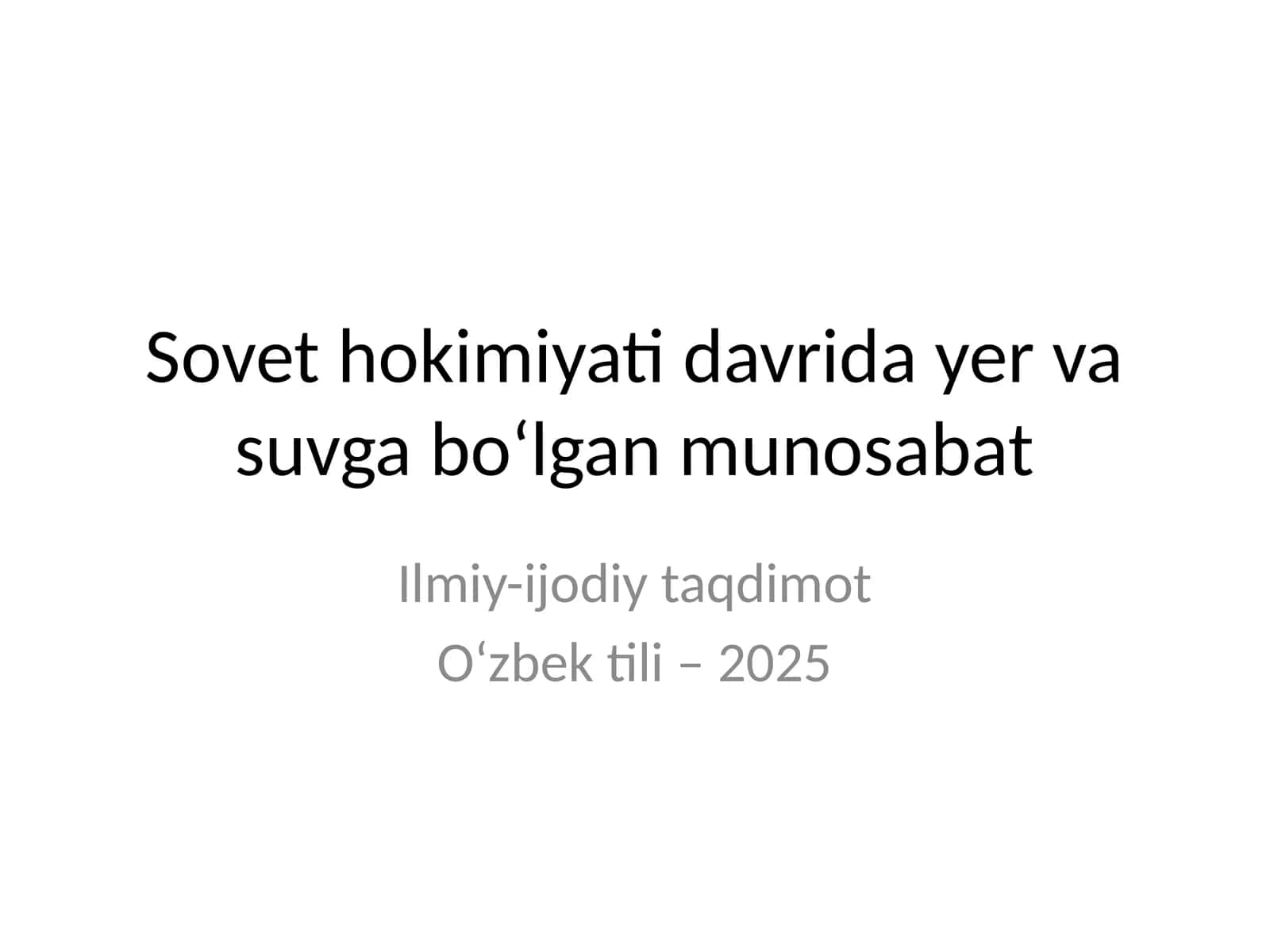 Sovet hokimiyati davrida yer va suvga bo‘lgan munosabat