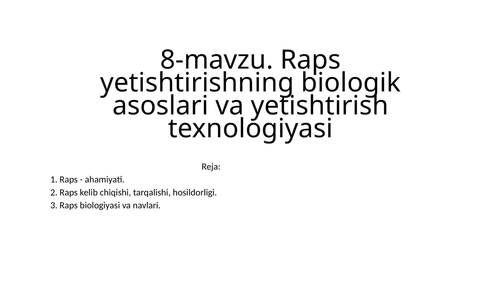 Raps yetishtirishning biologik asoslari va yetishtirish texnologiyasi