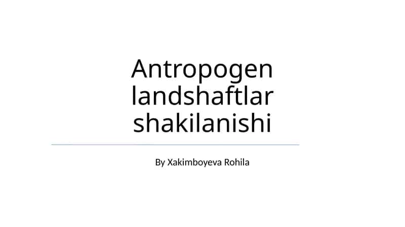Antropogen Landshaftlar Shakilanishi