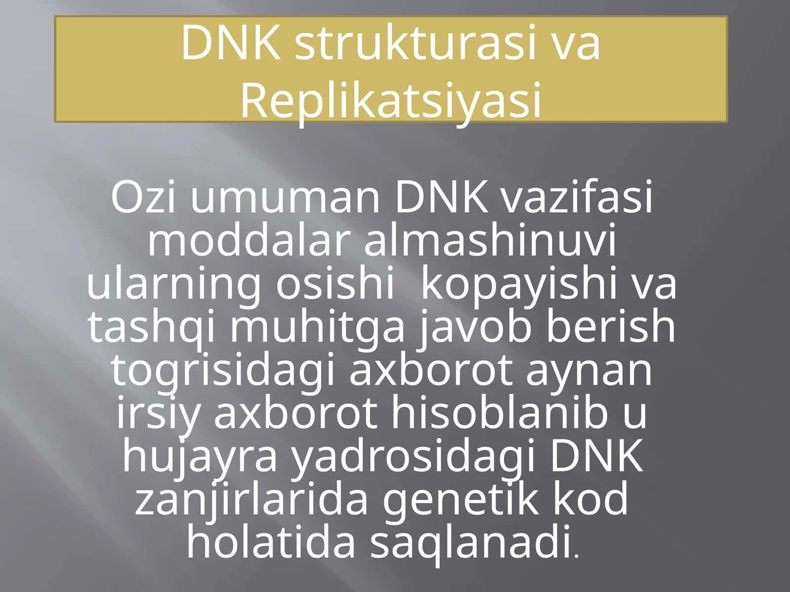 DNK strukturasi va replikatsiyasi