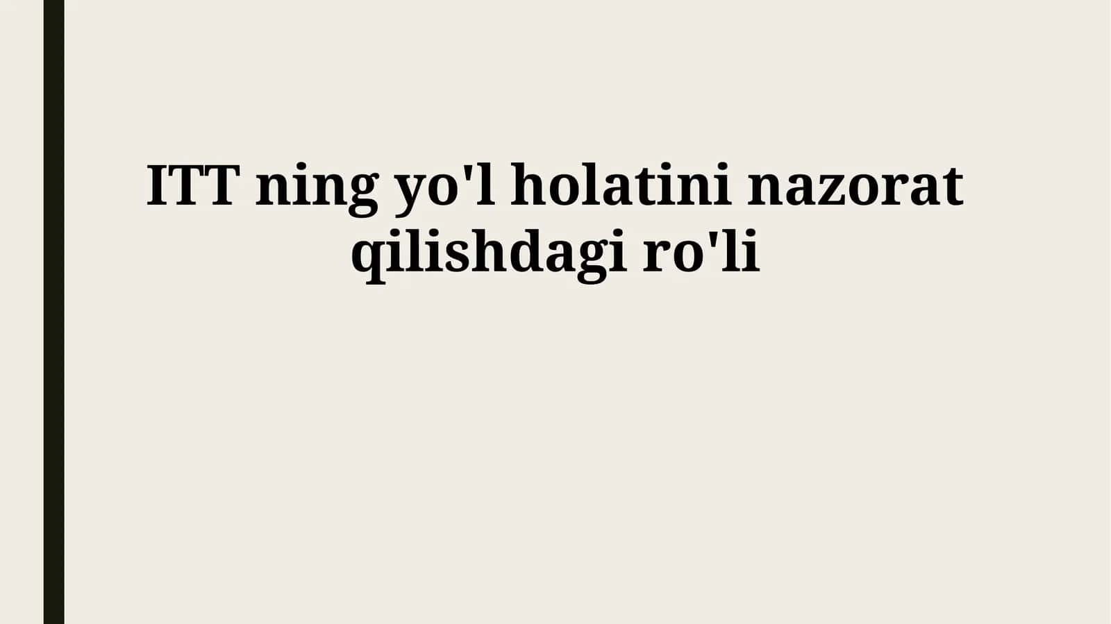 ITT ning yo'l holatini nazorat qilishdagi ro'li