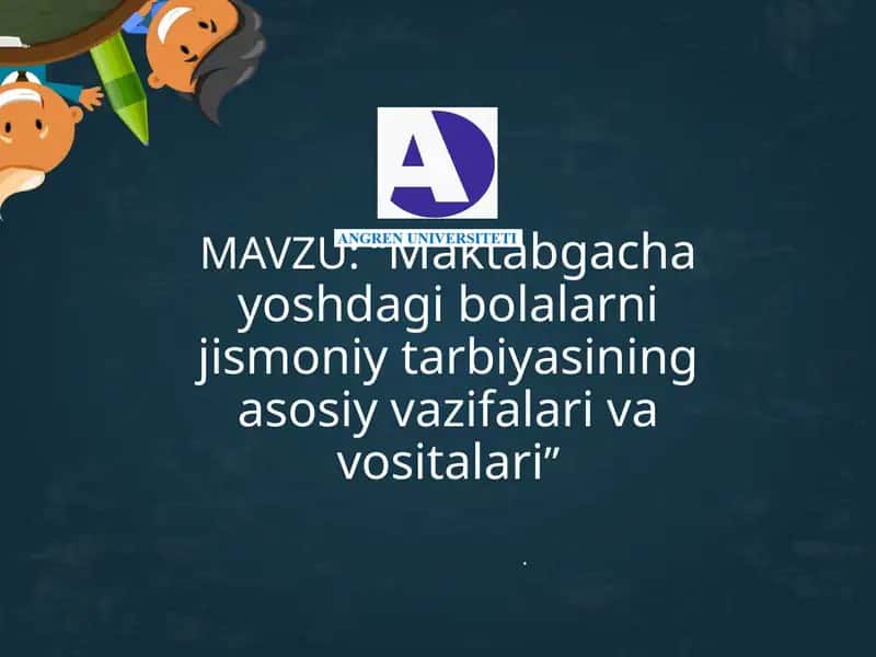 Maktabgacha yoshdagi bolalar jismoniy tarbiyasi