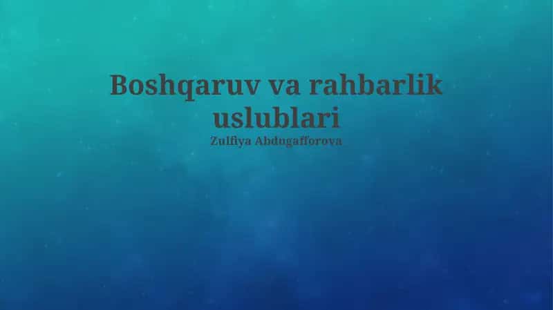 Boshqaruv va rahbarlik uslublari