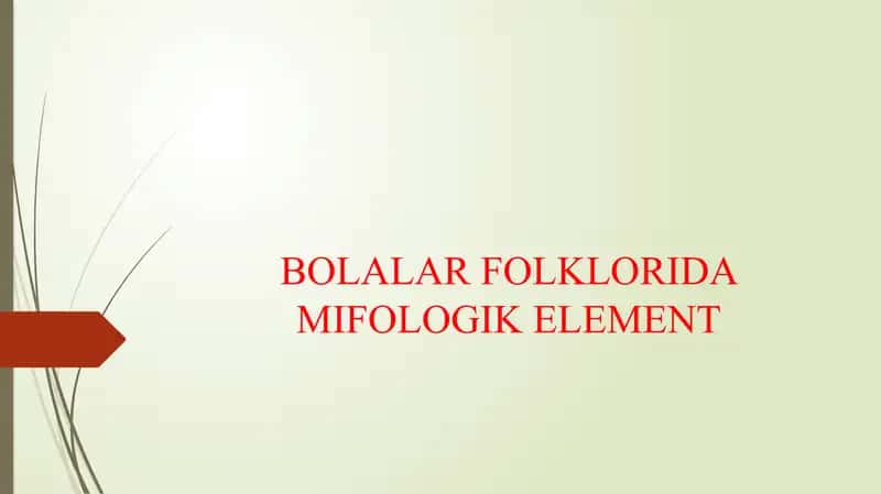 BOLALAR FOLKLORIDA MIFOLOGIK ELEMENT