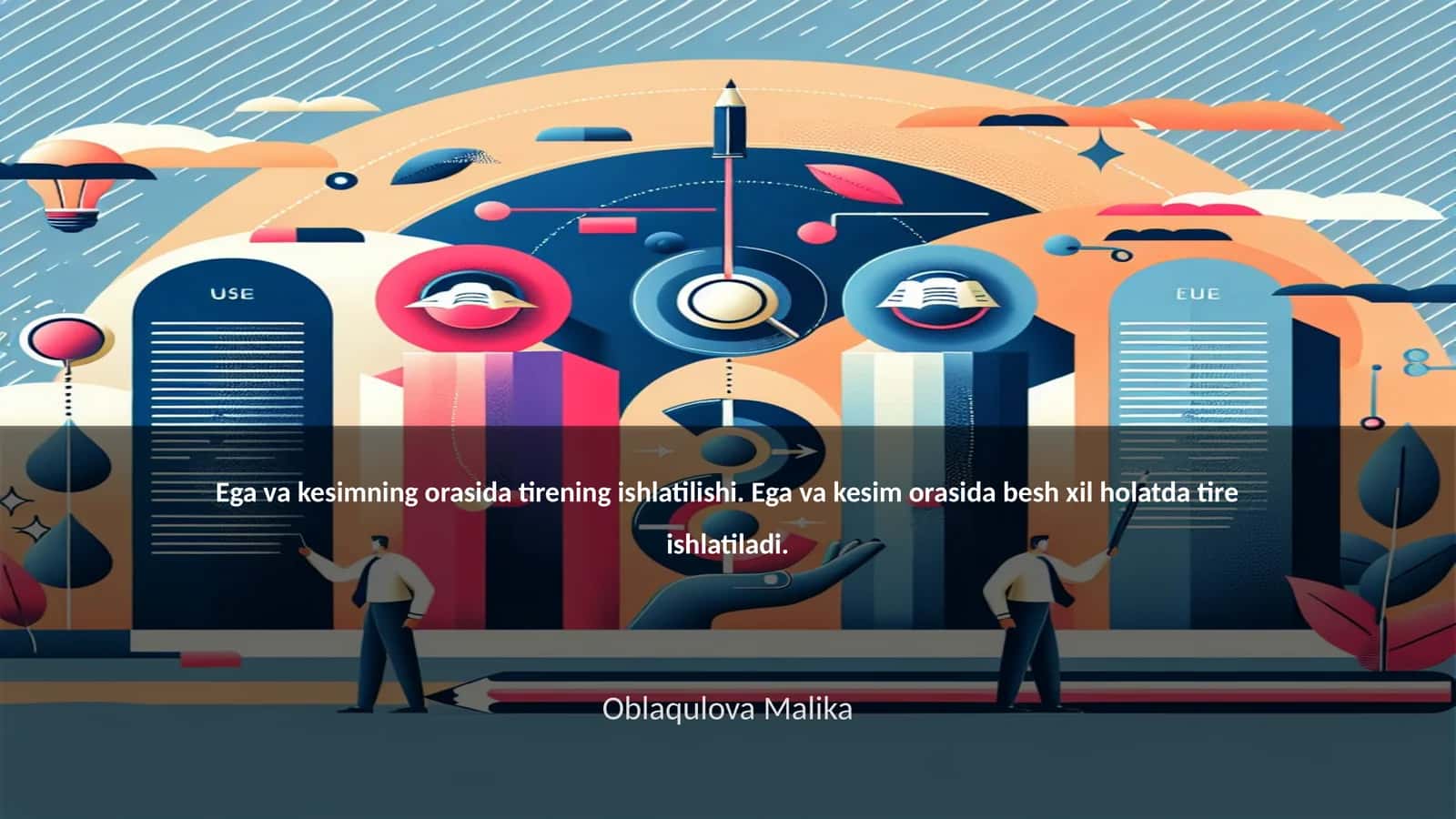 Ega va kesimning orasida tirening ishlatilishi