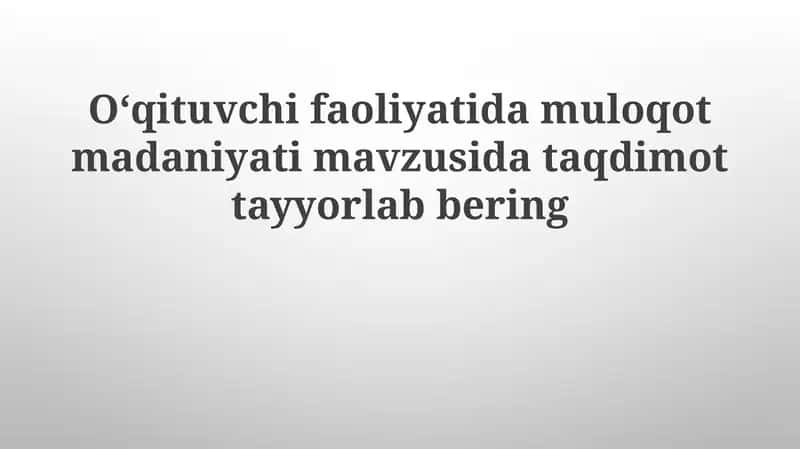 O'qituvchi faoliyatida kommunikatsiya madaniyatining asoslari