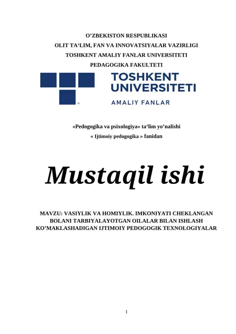 VASIYLIK VA HOMIYLIK. IMKONIYATI CHEKLANGAN BOLANI TARBIYALAYOTGAN OILALAR BILAN ISHLASH KO’MAKLASHADIGAN IJTIMOIY PEDOGOGIK TEXNOLOGIYALAR