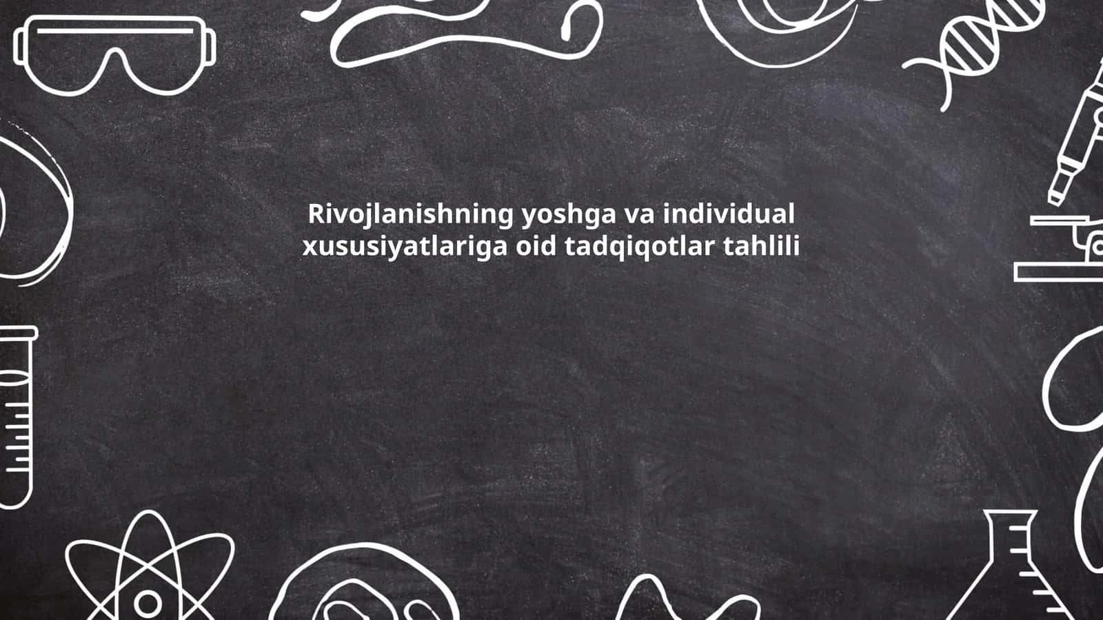 Rivojlanishning yoshga va individual xususiyatlariga oid tadqiqotlar tahlili