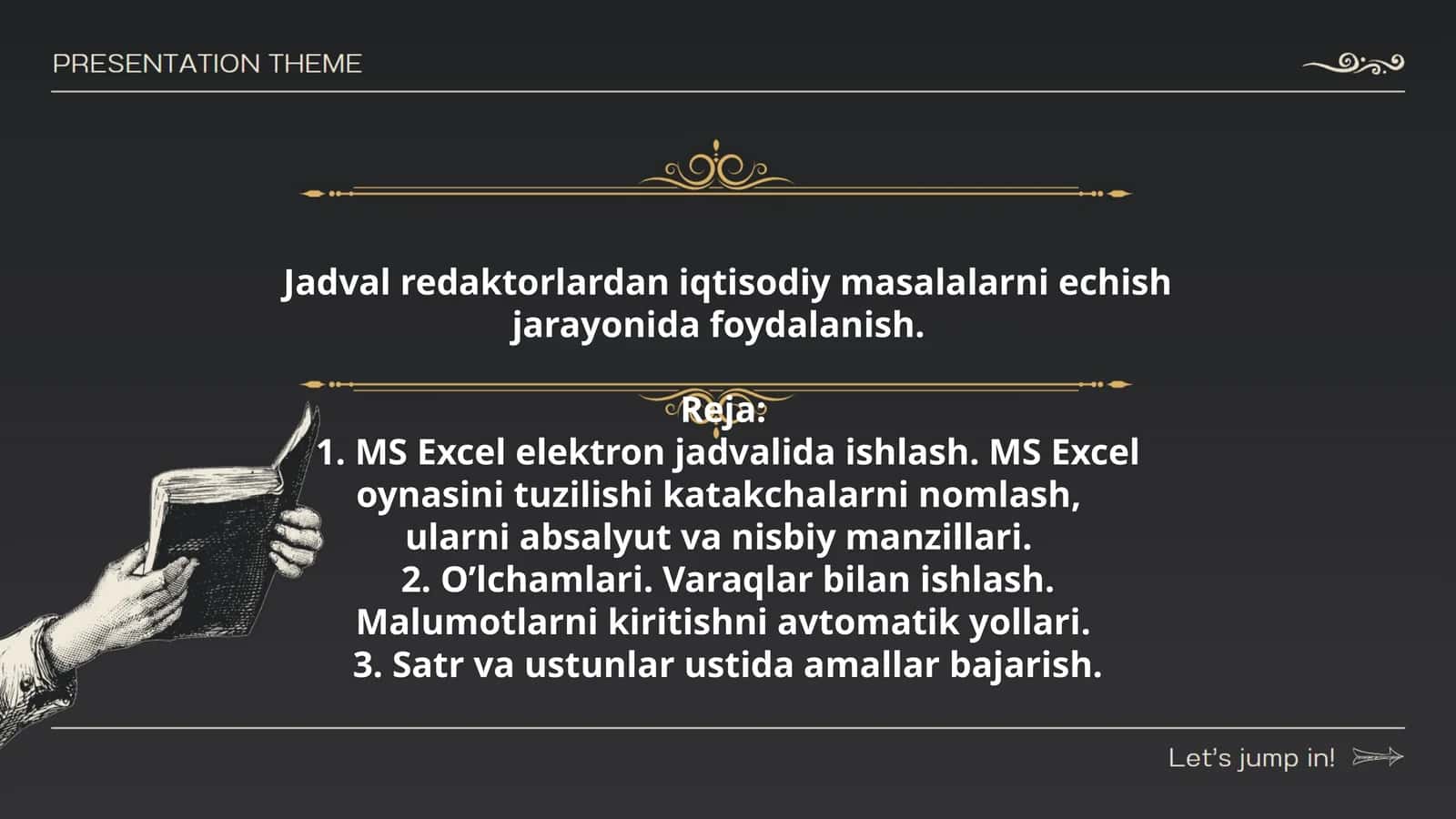 Jadval redaktorlardan iqtisodiy masalalarni echish jarayonida foydalanish