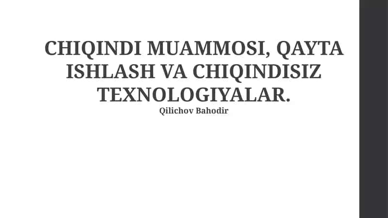 Qayta Ishlash va Chiqindisiz Texnologiyalar: Istiqbollar va Imkoniyatlar