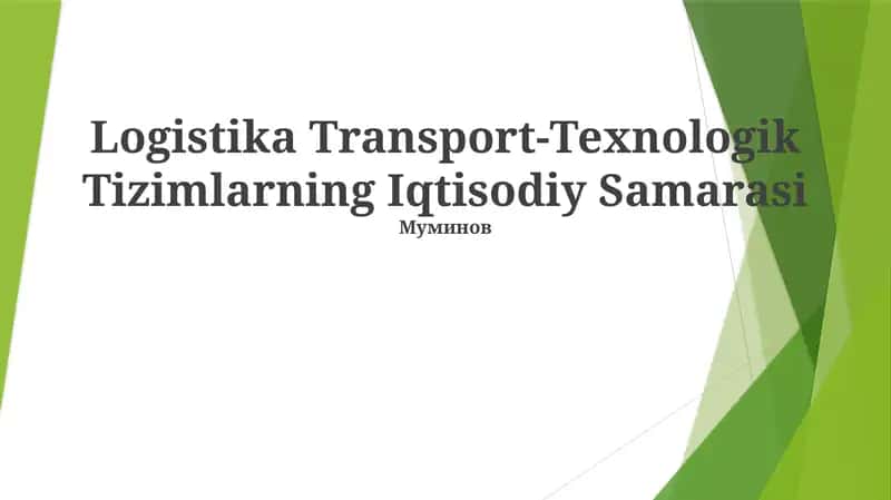 Logistika Transport-Texnologik Tizimlarning Iqtisodiy Samarasi