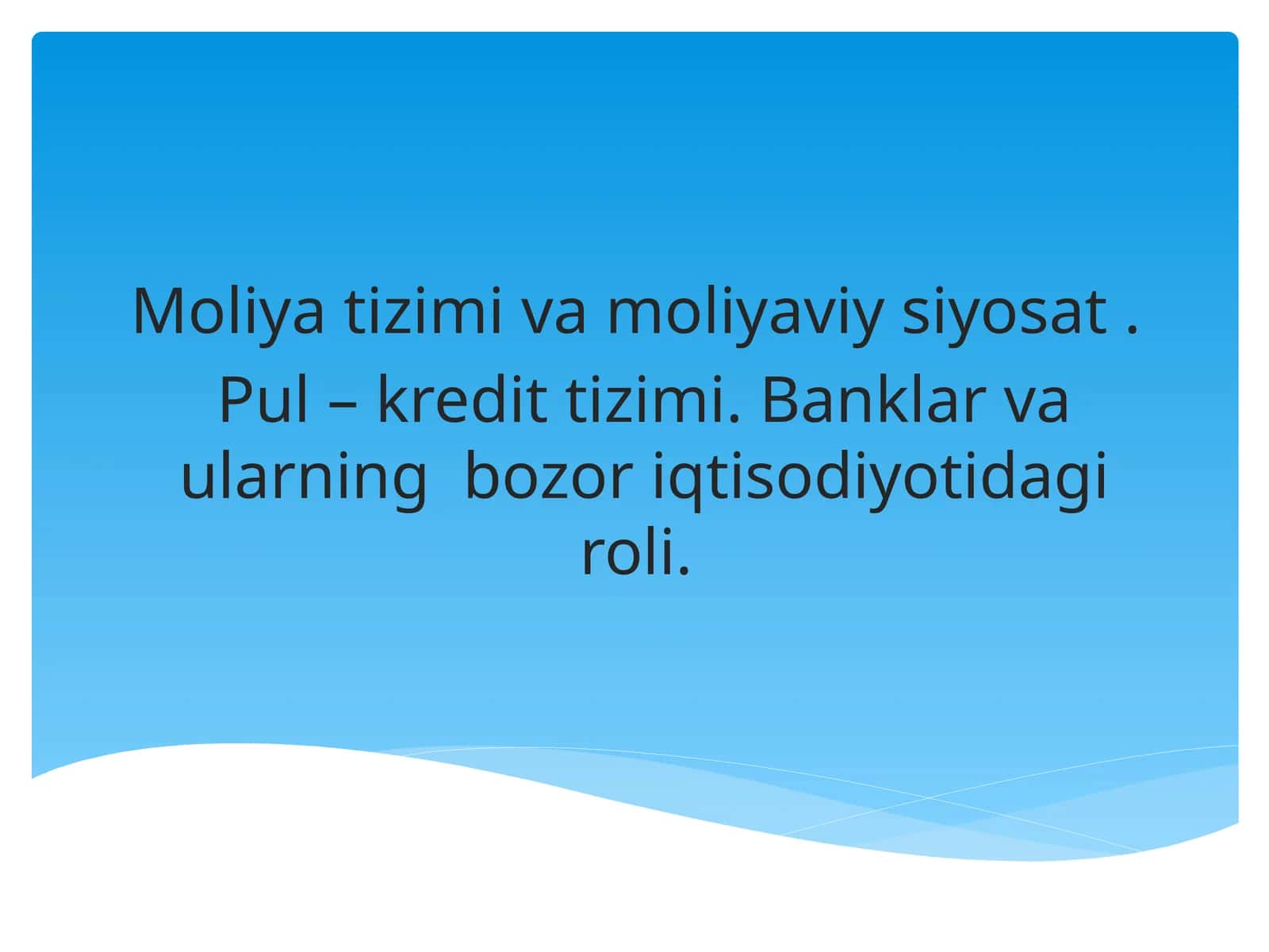 Moliyaning mohiyati va vazifalari. Moliya tizimi