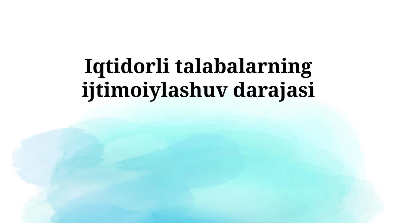 Iqtidorli talabalarning ijtimoiylashuv darajasi