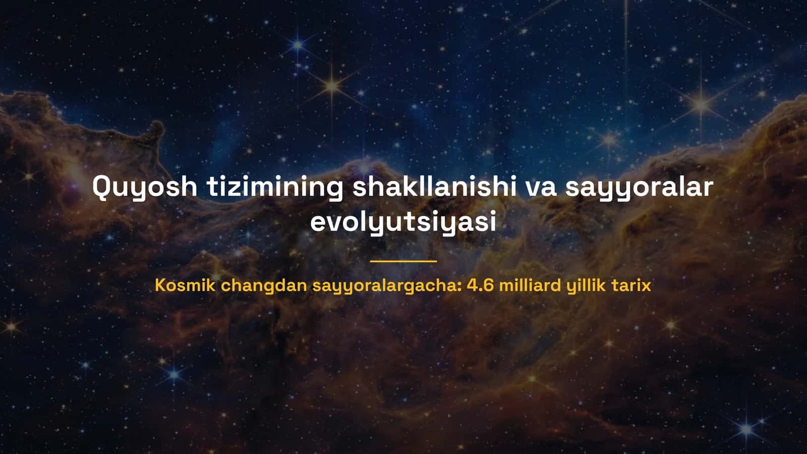 Quyosh tizimining shakllanishi va sayyoralar evolyutsiyasi | 15 slayd