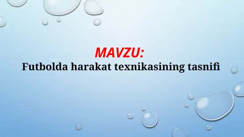 Futbolda harakat texnikasining tasnifi (TAQDIMOT)