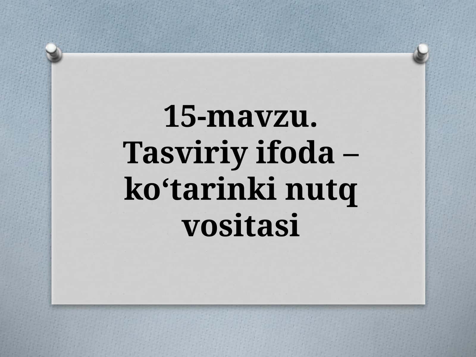 11-sinf Ona tili fanidan dars ishlanma. Tasviriy ifoda - ko'tarinki nutq vositasi