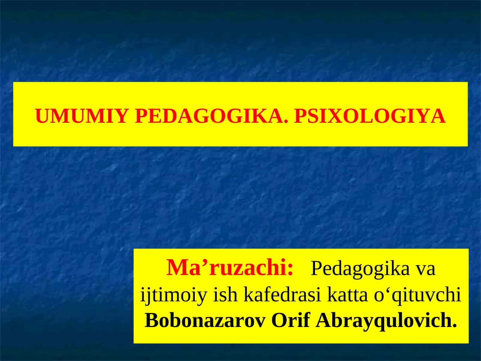 UMUMIY PEDAGOGIKA. PSIXOLOGIYA