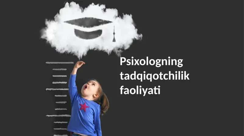 Psixologning tadqiqotchilik faoliyati