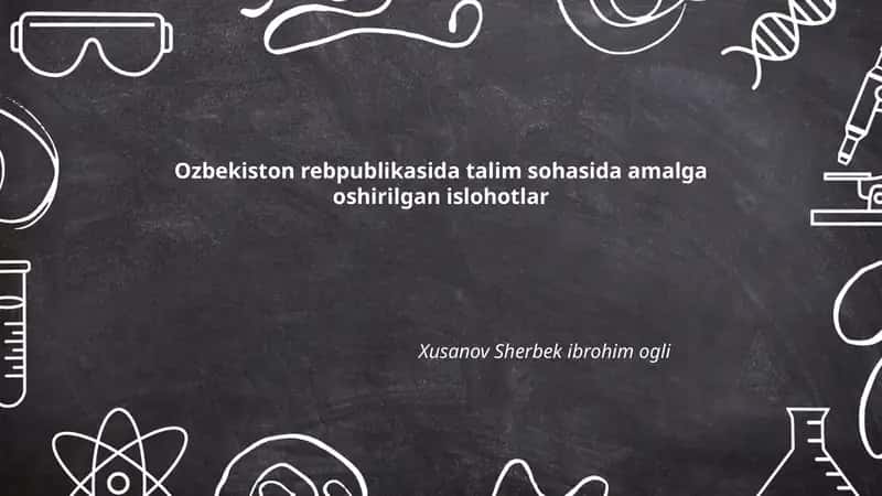O'zbekiston Respublikasida oliy ta'lim tizimida amalga oshirilgan islohotlar