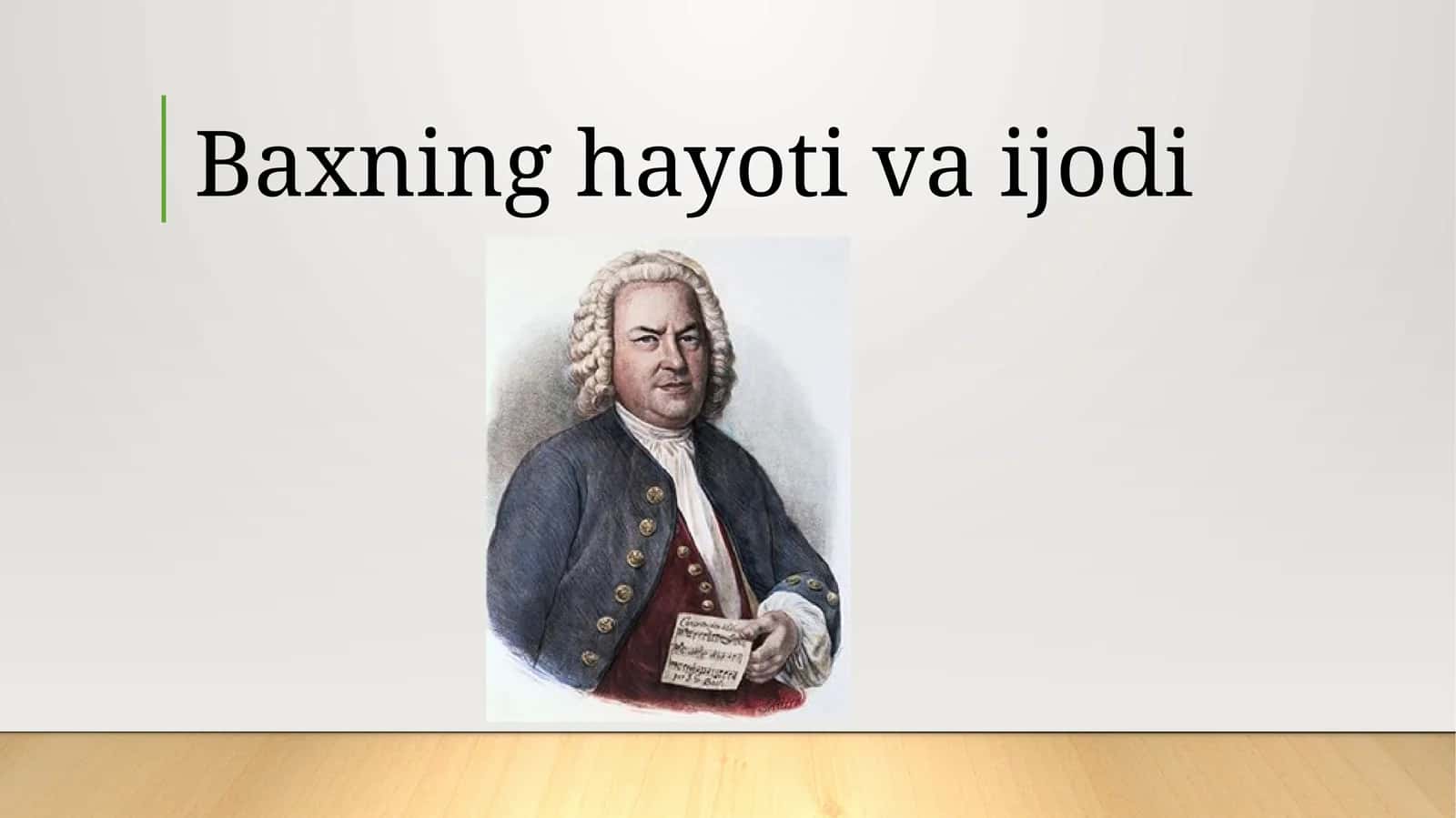 Baxning hayoti va ijodi