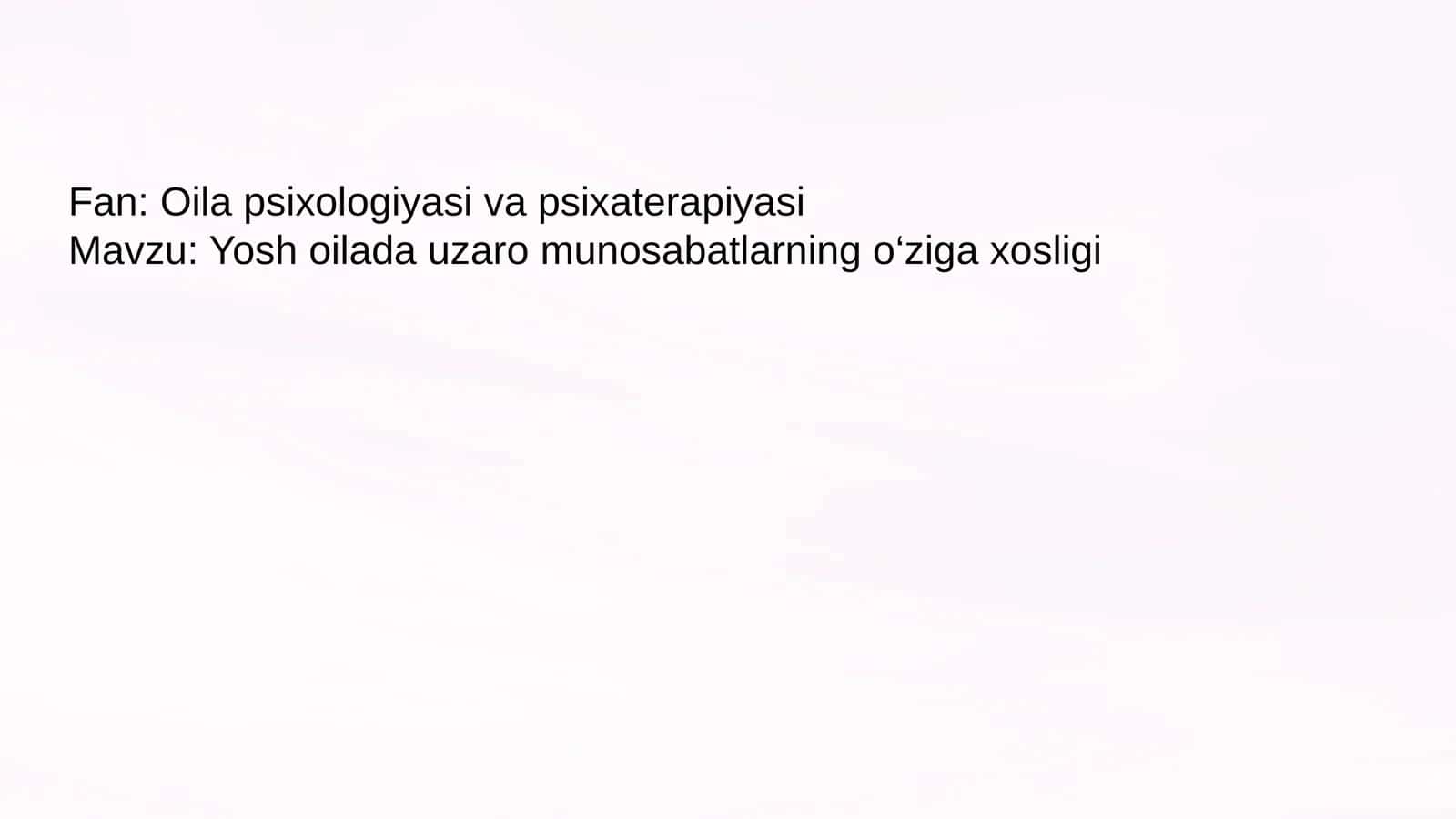 Fan: Oilapsixologiyasi va psixaterapiyasi