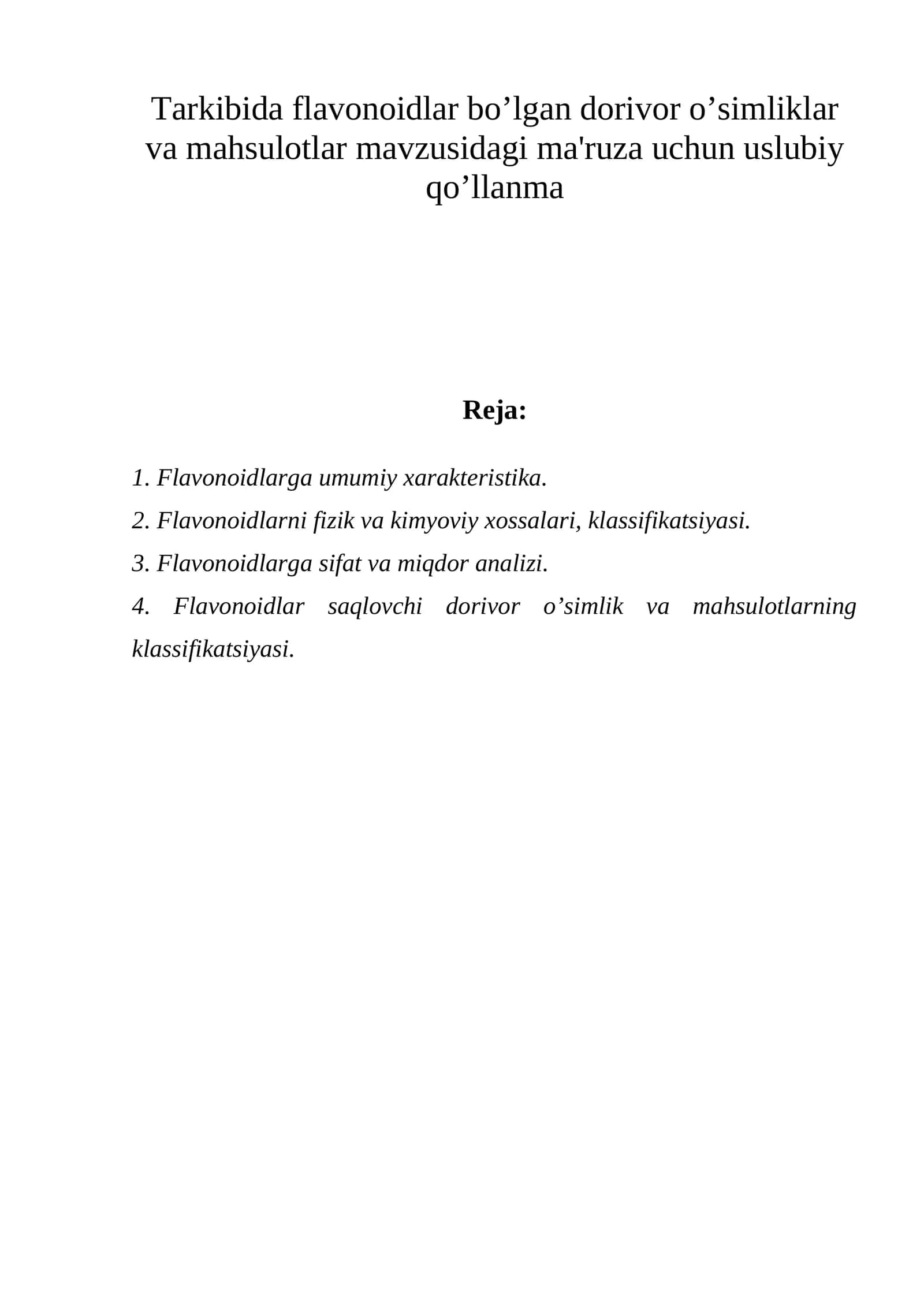 Tarkibida flavonoidlar bo’lgan dorivor o’simliklar va mahsulotlar mavzusidagi ma'ruz
